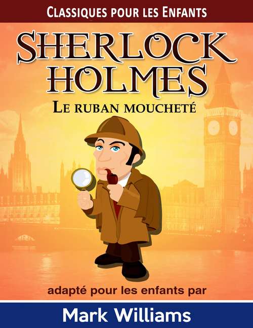 Book cover of Sherlock Holmes: Le Ruban moucheté