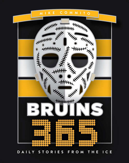Book cover of Bruins 365: Daily Stories from the Ice (Hockey 365)