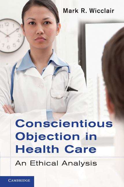 Book cover of Conscientious Objection in Health Care