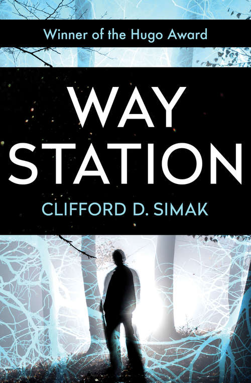 Book cover of Way Station: The High Crusade / Way Station / Flowers For Algernon / ... And Call Me Conrad (Gollancz Collectors' Editions Ser.)