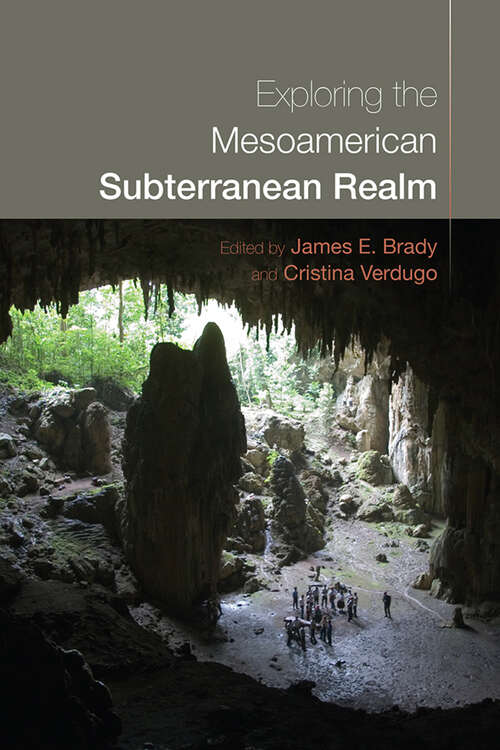 Book cover of Exploring the Mesoamerican Subterranean Realm