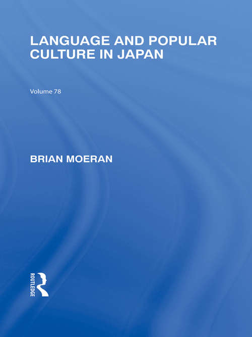 Book cover of Language and Popular Culture in Japan (Routledge Library Editions: Japan)
