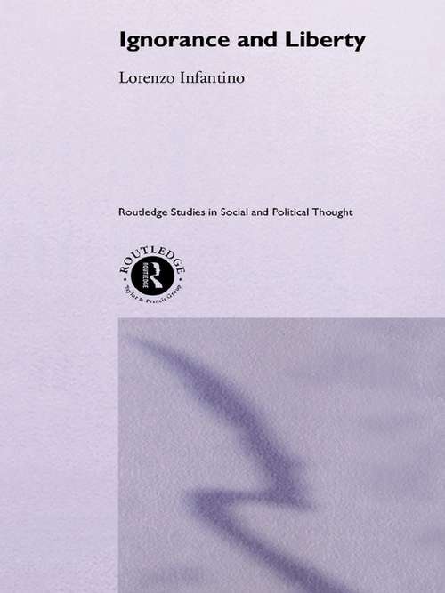 Book cover of Ignorance and Liberty (Routledge Studies in Social and Political Thought)