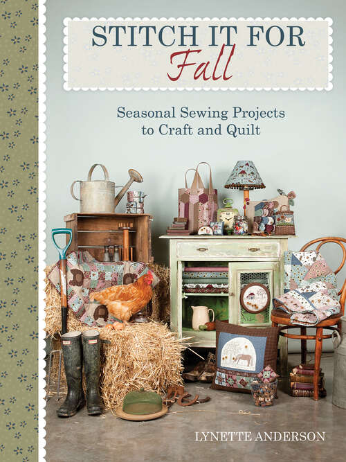 Book cover of Stitch It for Fall: Seasonal Sewing Projects to Craft and Quilt (Stitch It)