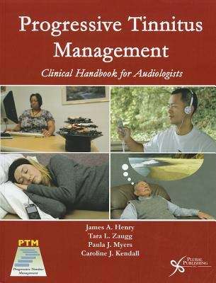 Progressive Tinnitus Management: Clinical Handbook for Audiologists
