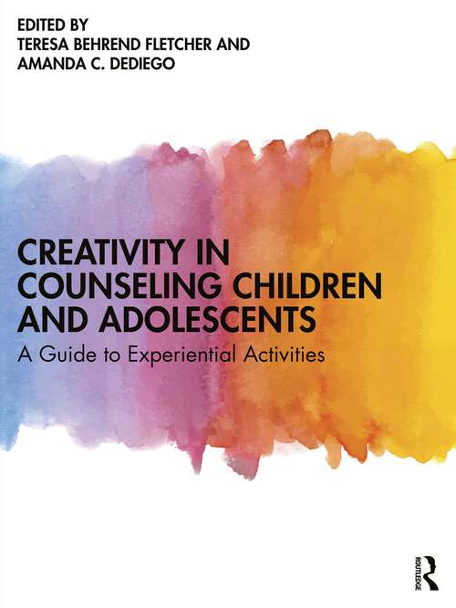 Book cover of Creativity in Counseling Children and Adolescents: A Guide to Experiential Activities