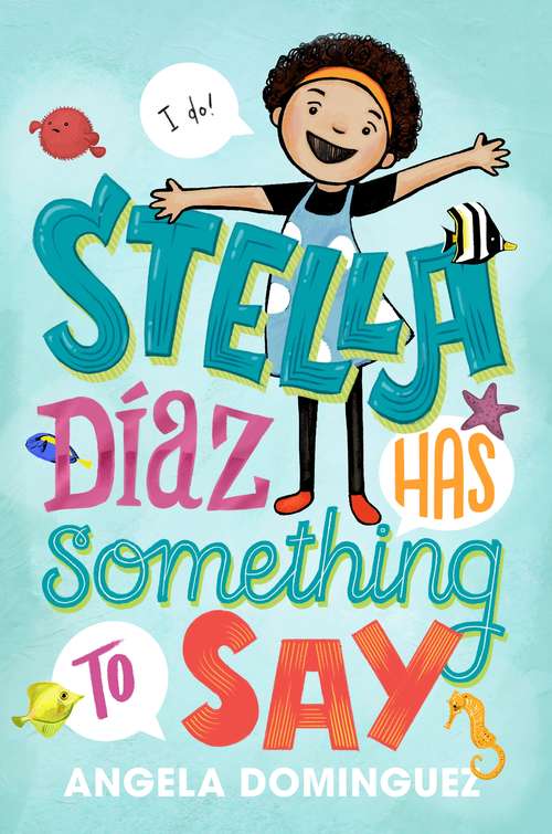 Book cover of Stella Diaz Has Something to Say