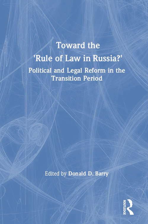 Book cover of Toward the Rule of Law in Russia: Political and Legal Reform in the Transition Period