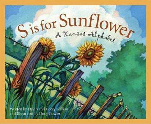 Book cover of S Is for Sunflower: A Kansas Alphabet