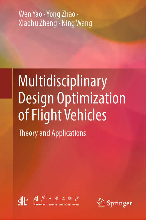 Book cover of Multidisciplinary Design Optimization of Flight Vehicles: Theory and Applications