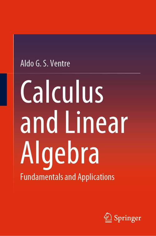 Book cover of Calculus and Linear Algebra: Fundamentals and Applications (1st ed. 2023)