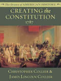Creating the Constitution: 1787