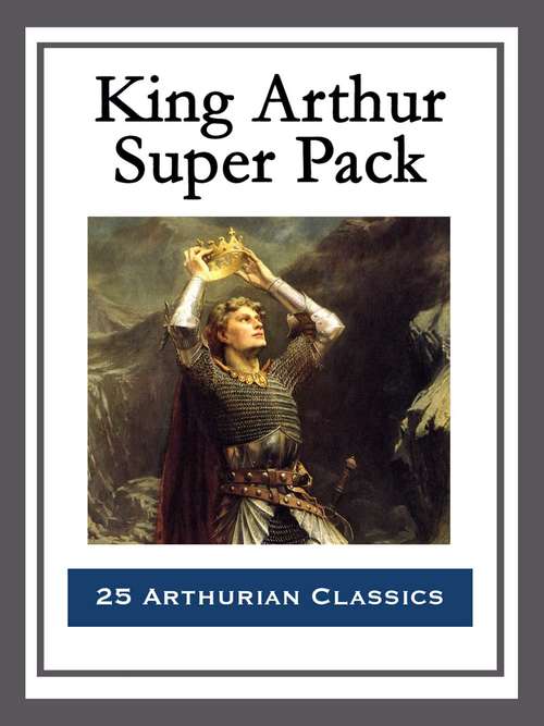 Book cover of King Arthur Super Pack