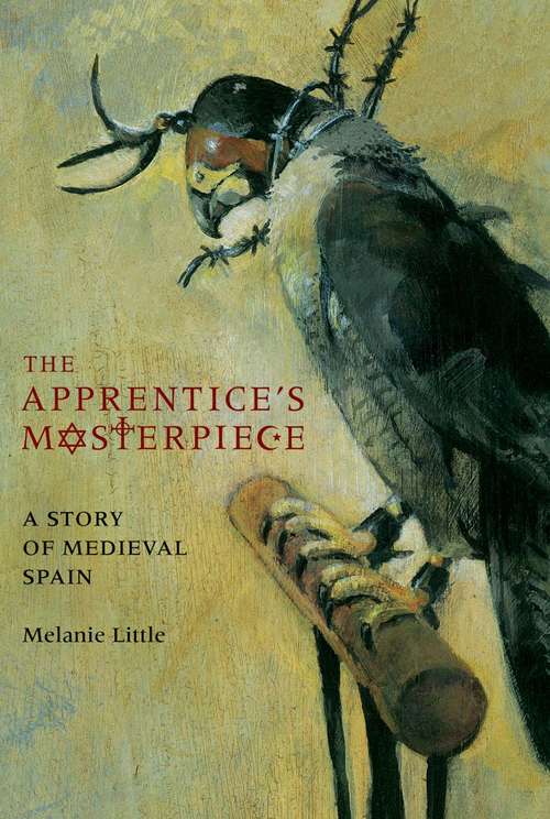 Book cover of The Apprentice's Masterpiece: A Story of Medieval Spain