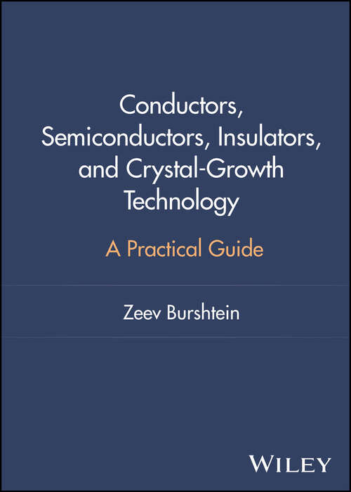 Book cover of Conductors, Semiconductors, Insulators, and Crystal-Growth Technology: A Practical Guide