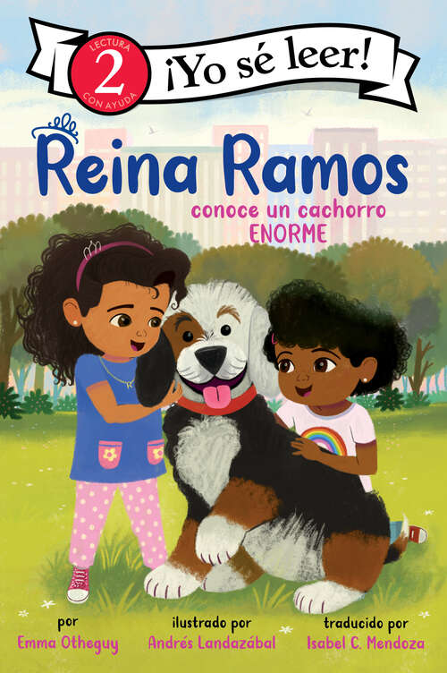 Book cover of Reina Ramos conoce un cachorro ENORME: Reina Ramos Meets a BIG Puppy (Spanish edition) (I Can Read Level 2)