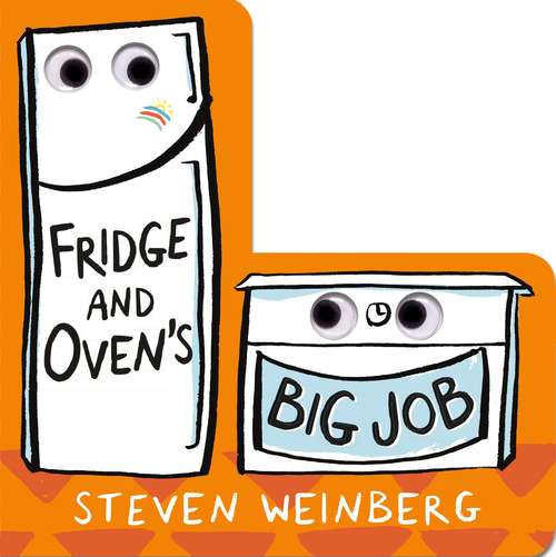 Book cover of Fridge and Oven's Big Job (The Big Jobs Books)