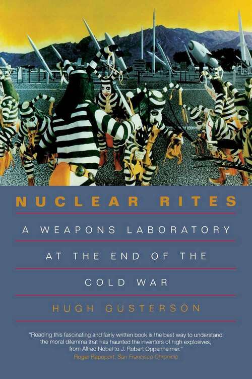 Book cover of Nuclear Rites: A Weapons Laboratory At The End Of The Cold War