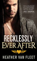 Recklessly Ever After (Reckless Hearts #3)