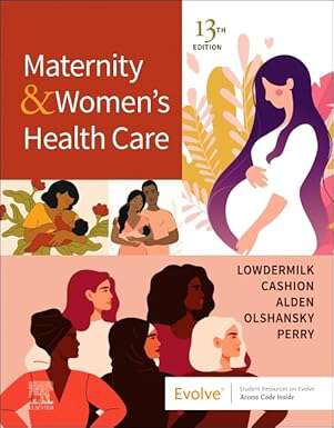 Book cover of Maternity and Women’s Health Care (Thirteenth Edition) (Maternity & Women's Health Care)