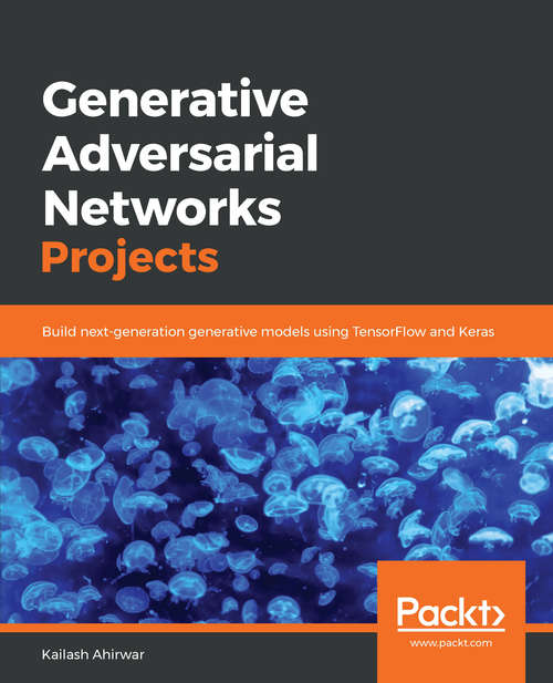 Book cover of Generative Adversarial Networks Projects
