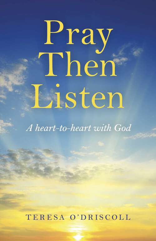 Book cover of Pray Then Listen: A Heart-to-Heart with God