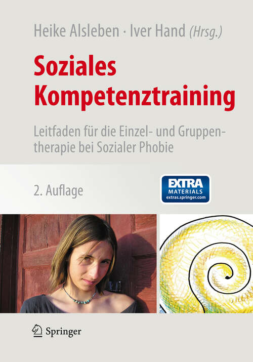 Soziales Kompetenztraining: Leitfaden für die Einzel- und Gruppentherapie bei Sozialer Phobie