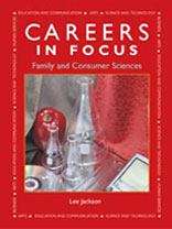 Book cover of Careers in Focus: Family and Consumer Sciences