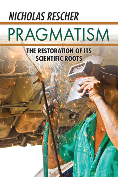 Book cover of Pragmatism: The Restoration of Its Scientific Roots
