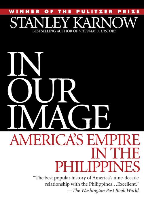 Book cover of In Our Image: America's Empire in the Philippines
