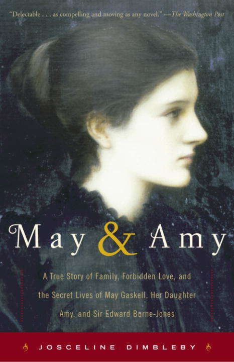 Book cover of May and Amy: A True Story of Family, Forbidden Love, and the Secret Lives of May Gaskell, Her Daughter Amy, and Sir Edward Burne-Jones