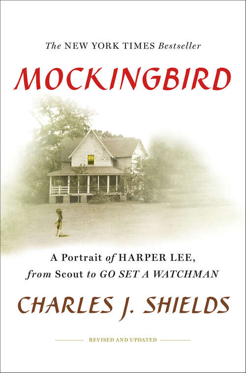 Book cover of Mockingbird: A Portrait of Harper Lee, from Scout to Go Set a Watchman
