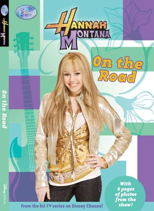 Book cover of On the Road (Disney's Hannah Montana #14)
