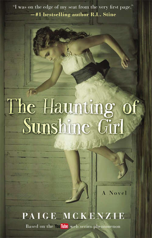 The Haunting of Sunshine Girl: Book One (The Haunting of Sunshine Girl Series #1)