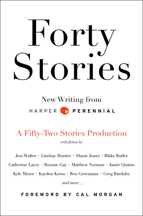 Forty Stories: New Writing from Harper Perennial