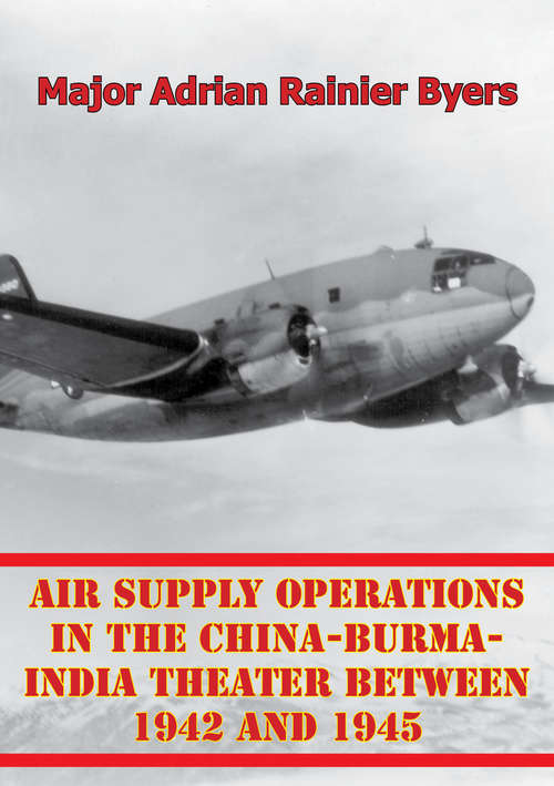 Book cover of Air Supply Operations In The China-Burma-India Theater Between 1942 And 1945