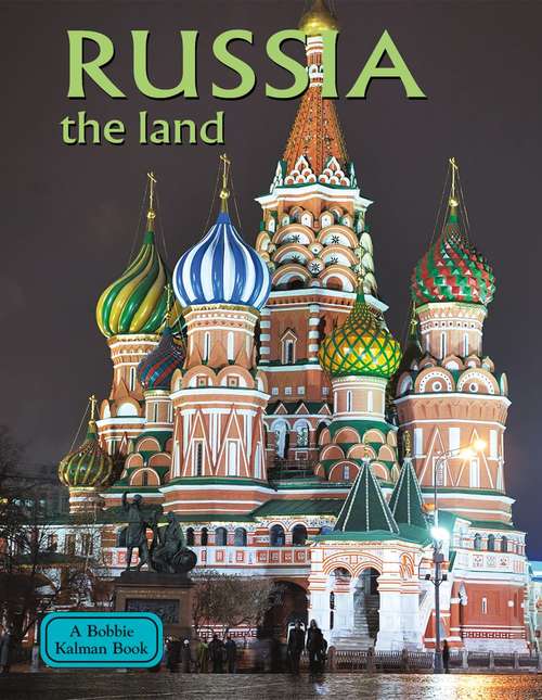 Book cover of Russia: The Land (Lands, Peoples and Cultures Ser.)