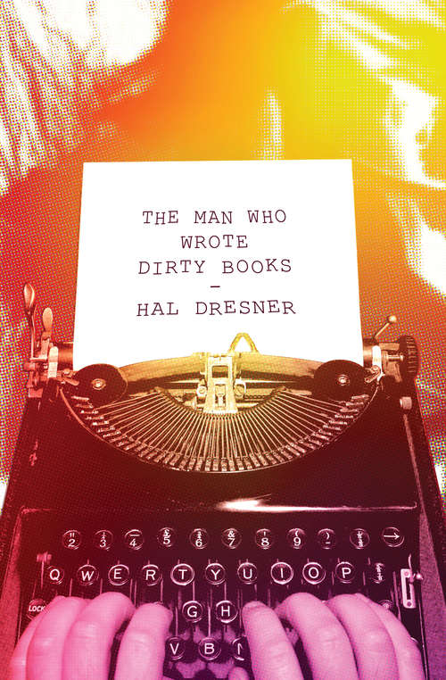 Book cover of The Man Who Wrote Dirty Books