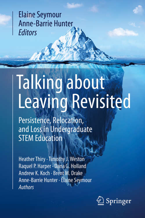 Talking about Leaving Revisited: Persistence, Relocation, and Loss in Undergraduate STEM Education