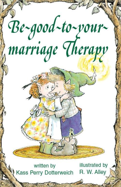 Book cover of Be-good-to-your-marriage Therapy