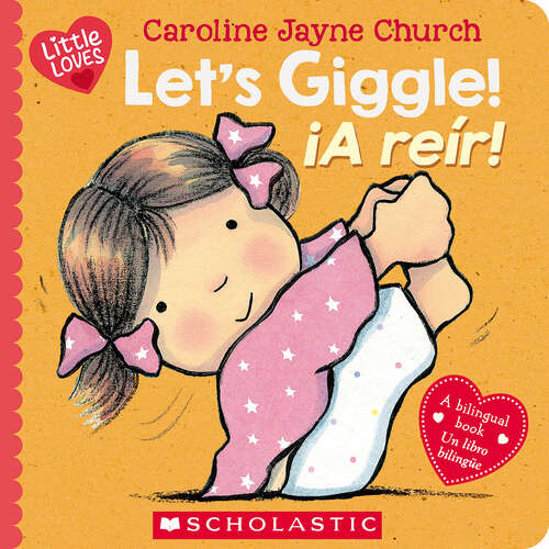 Book cover of Let’s Giggle! / ¡A reír! (Scholastic Bilingual)