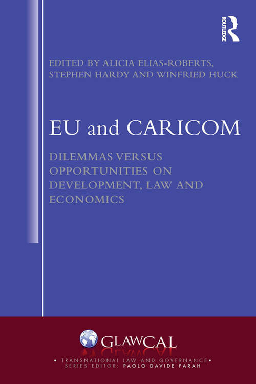 EU and CARICOM: Dilemmas versus Opportunities on Development, Law and Economics (Transnational Law and Governance)