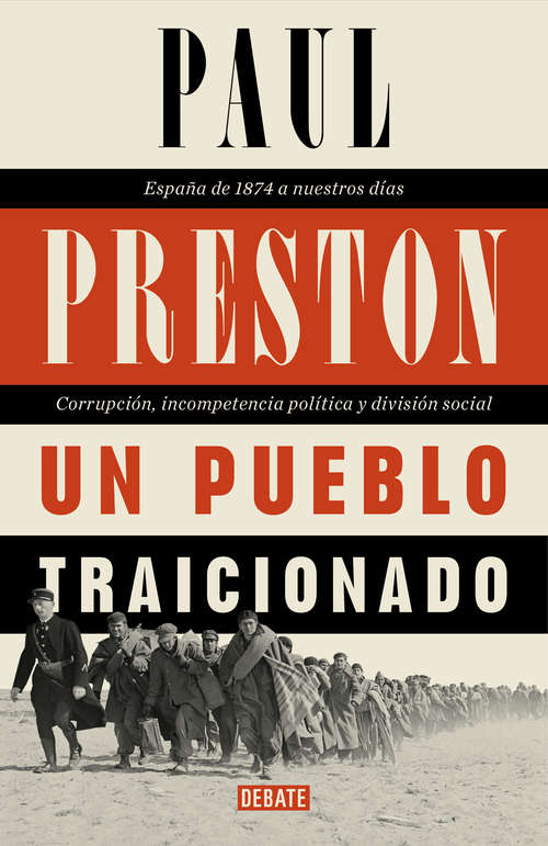 Book cover of Un pueblo traicionado: España de 1876 a nuestros días: Corrupción, incompetencia política y división social