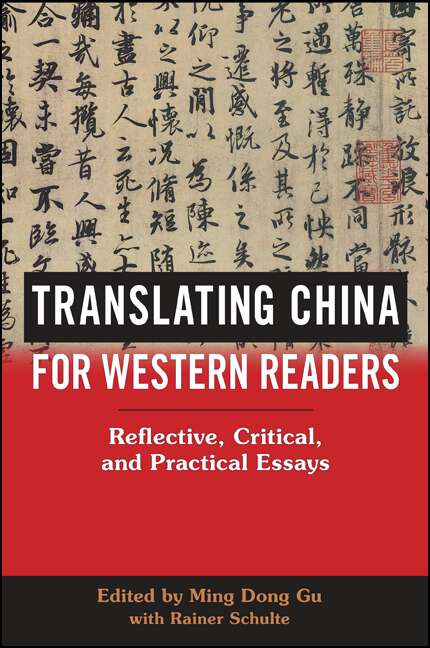 Book cover of Translating China for Western Readers: Reflective, Critical, and Practical Essays (SUNY series in Chinese Philosophy and Culture)