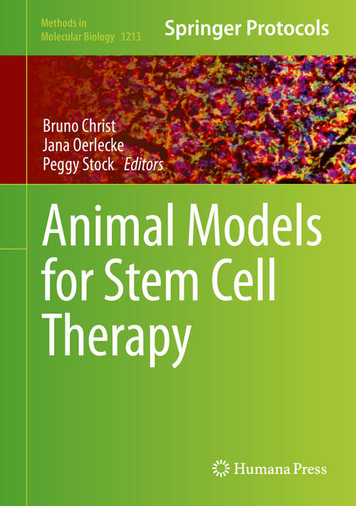 Animal Models for Stem Cell Therapy (Methods in Molecular Biology #1213)