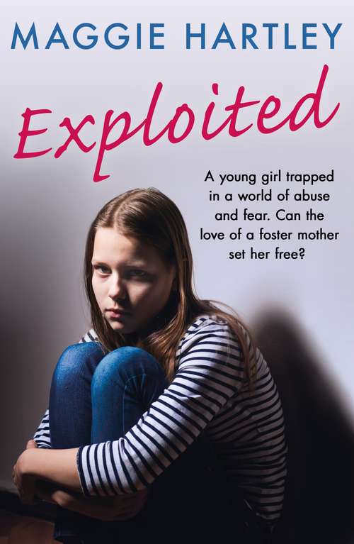 Book cover of Exploited: The heartbreaking true story of a teenage girl trapped in a world of abuse and violence