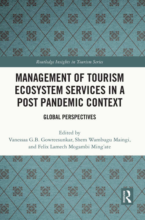 Book cover of Management of Tourism Ecosystem Services in a Post Pandemic Context: Global Perspectives (Routledge Insights in Tourism Series)