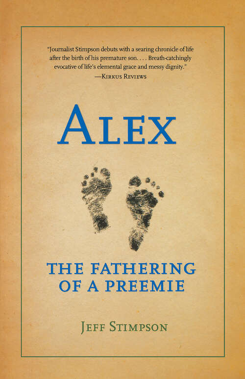 Book cover of Alex: The Fathering of a Preemie