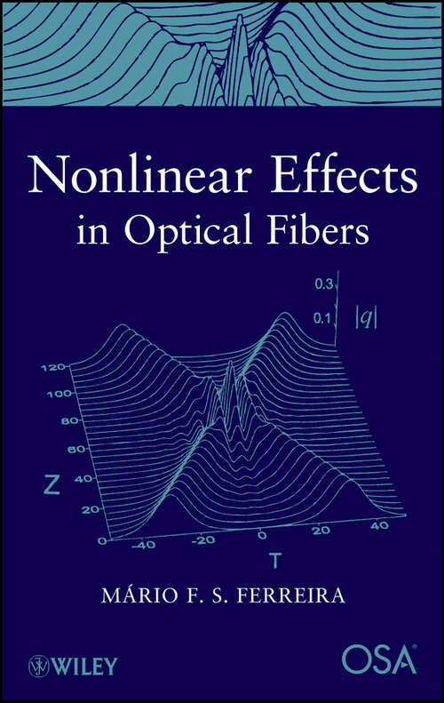 Book cover of Nonlinear Effects in Optical Fibers (Wiley-OSA Series on Optical Communication #2)