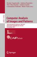 Computer Analysis of Images and Patterns: 19th International Conference, CAIP 2021, Virtual Event, September 28–30, 2021, Proceedings, Part I (Lecture Notes in Computer Science #13052)